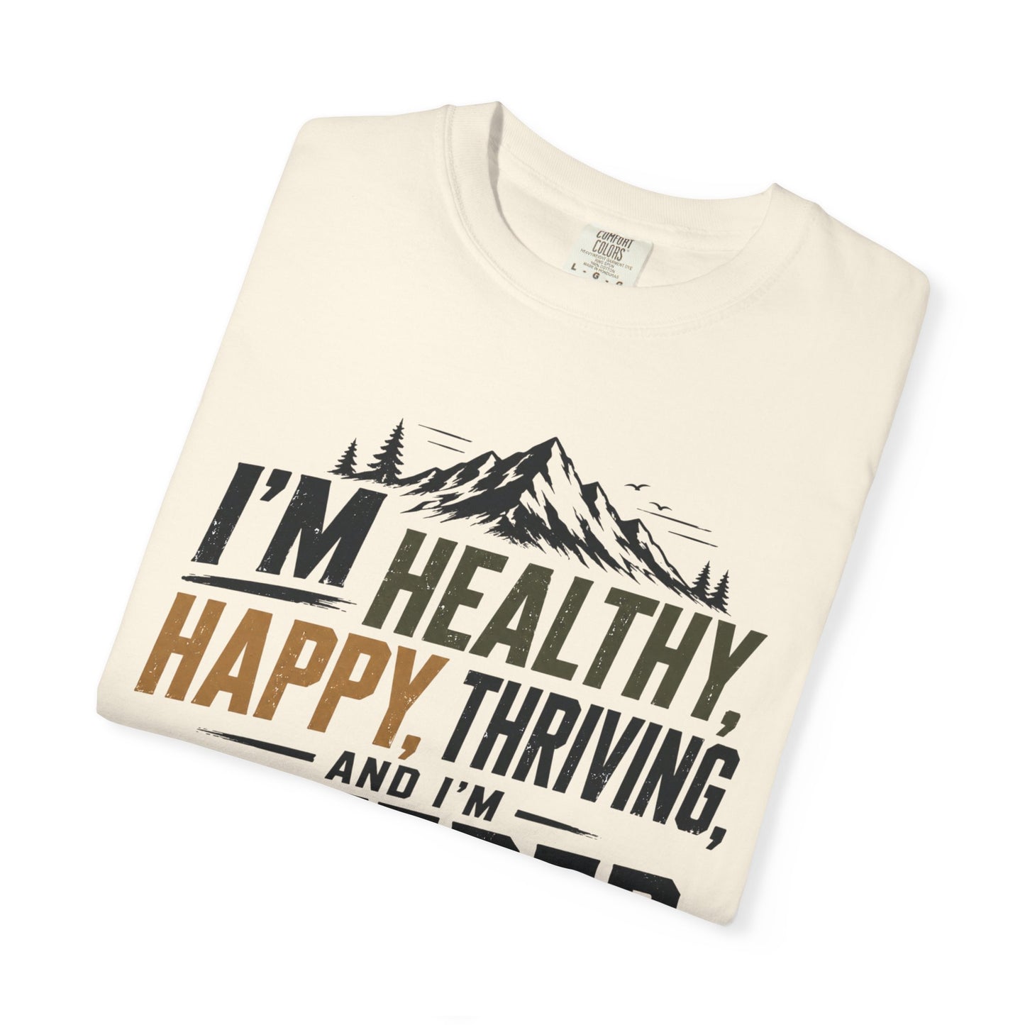 "I'm Healthy, Happy, Thriving"