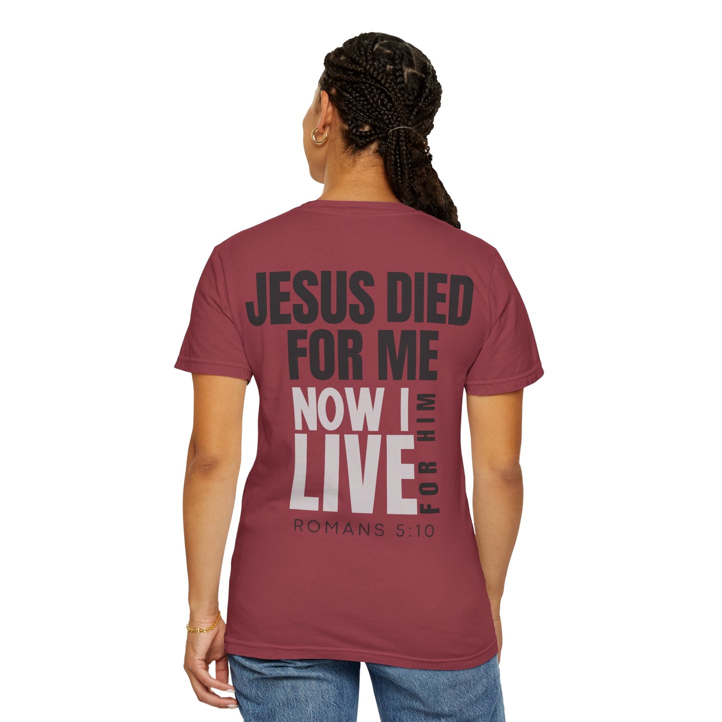 Jesus Died for Me T-Shirt (comfort colors)