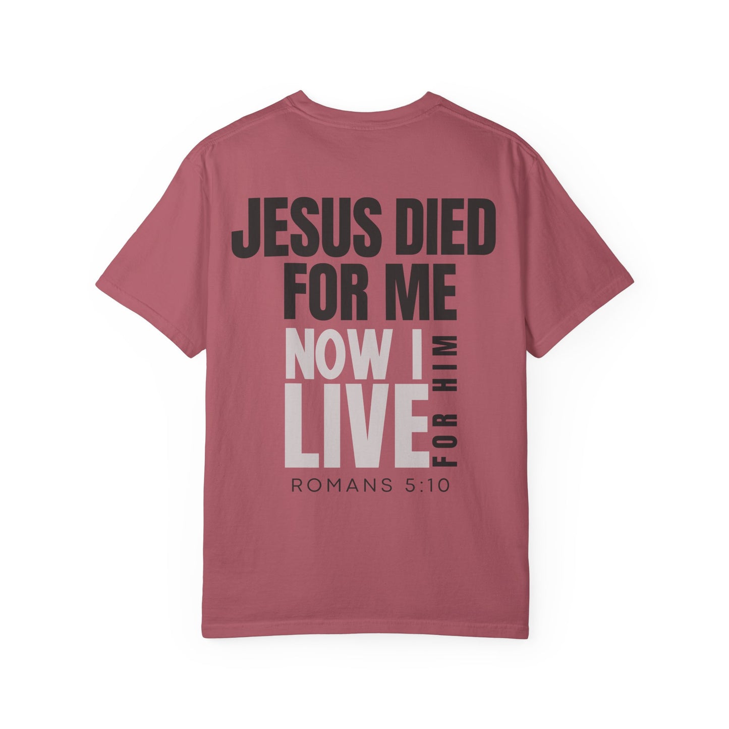 Jesus Died for Me T-Shirt (comfort colors)