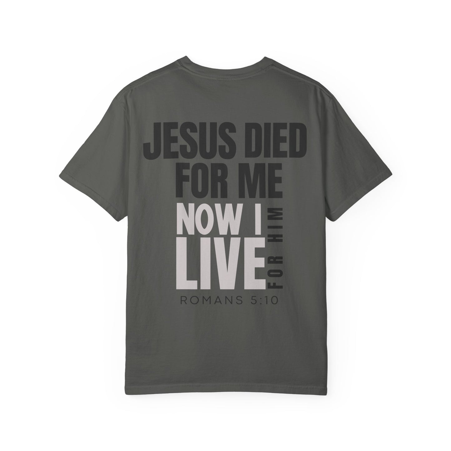 Jesus Died for Me T-Shirt (comfort colors)