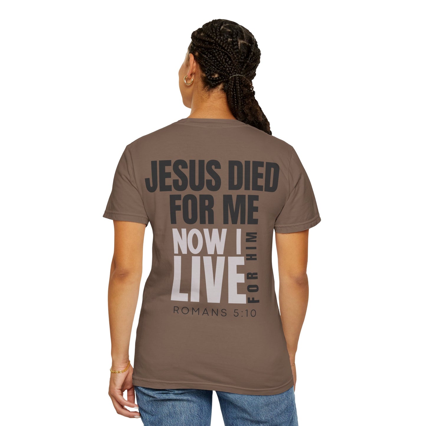 Jesus Died for Me T-Shirt (comfort colors)