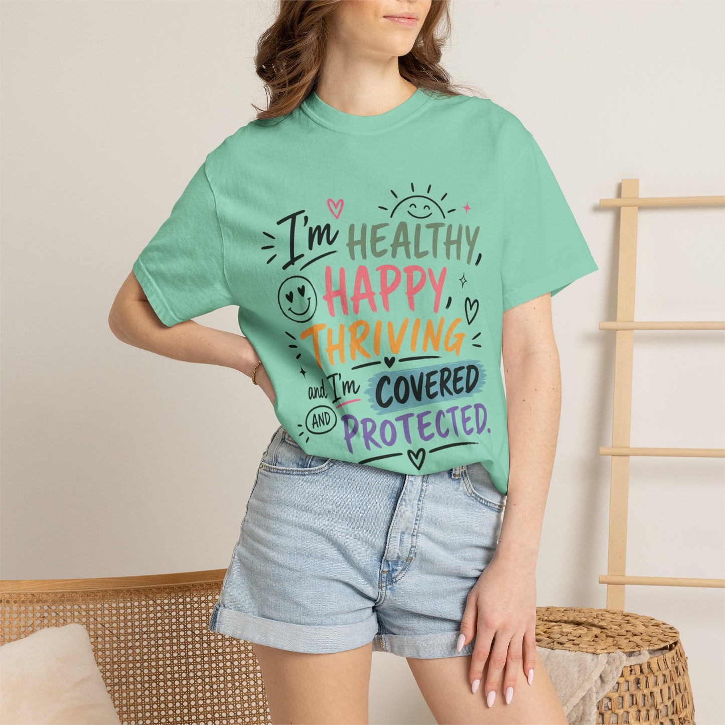 I’m Healthy, Happy, Thriving and I’m Covered and Protected