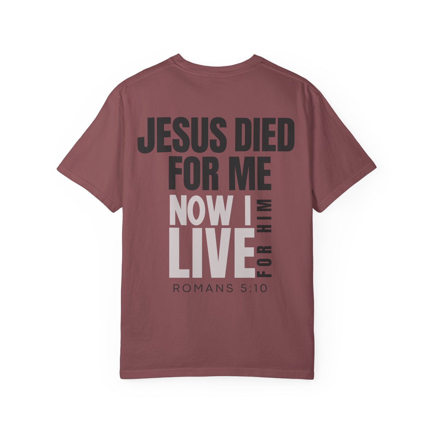 Jesus Died for Me T-Shirt (comfort colors)