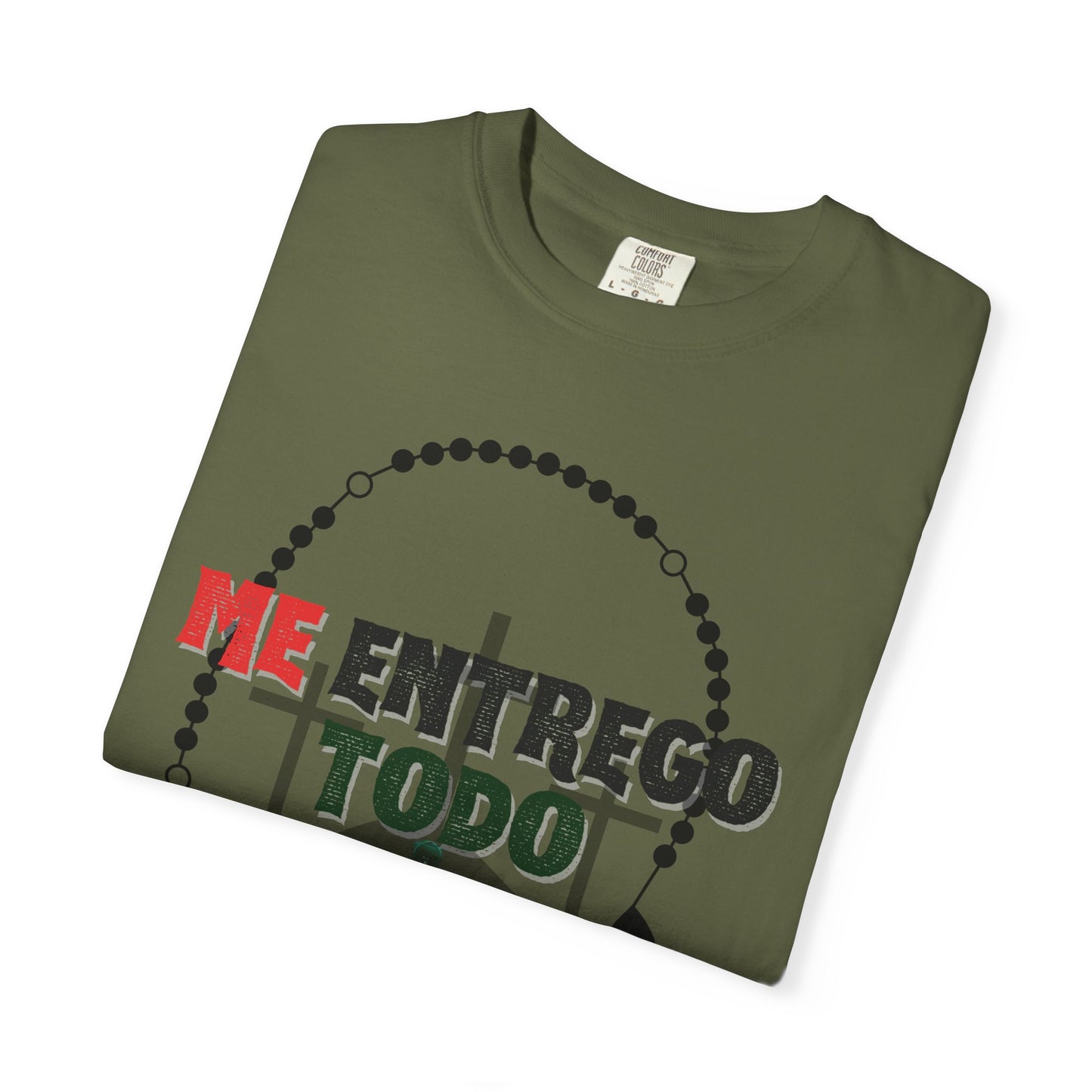 Me Entrego Todo T-Shirt (comfort colors)