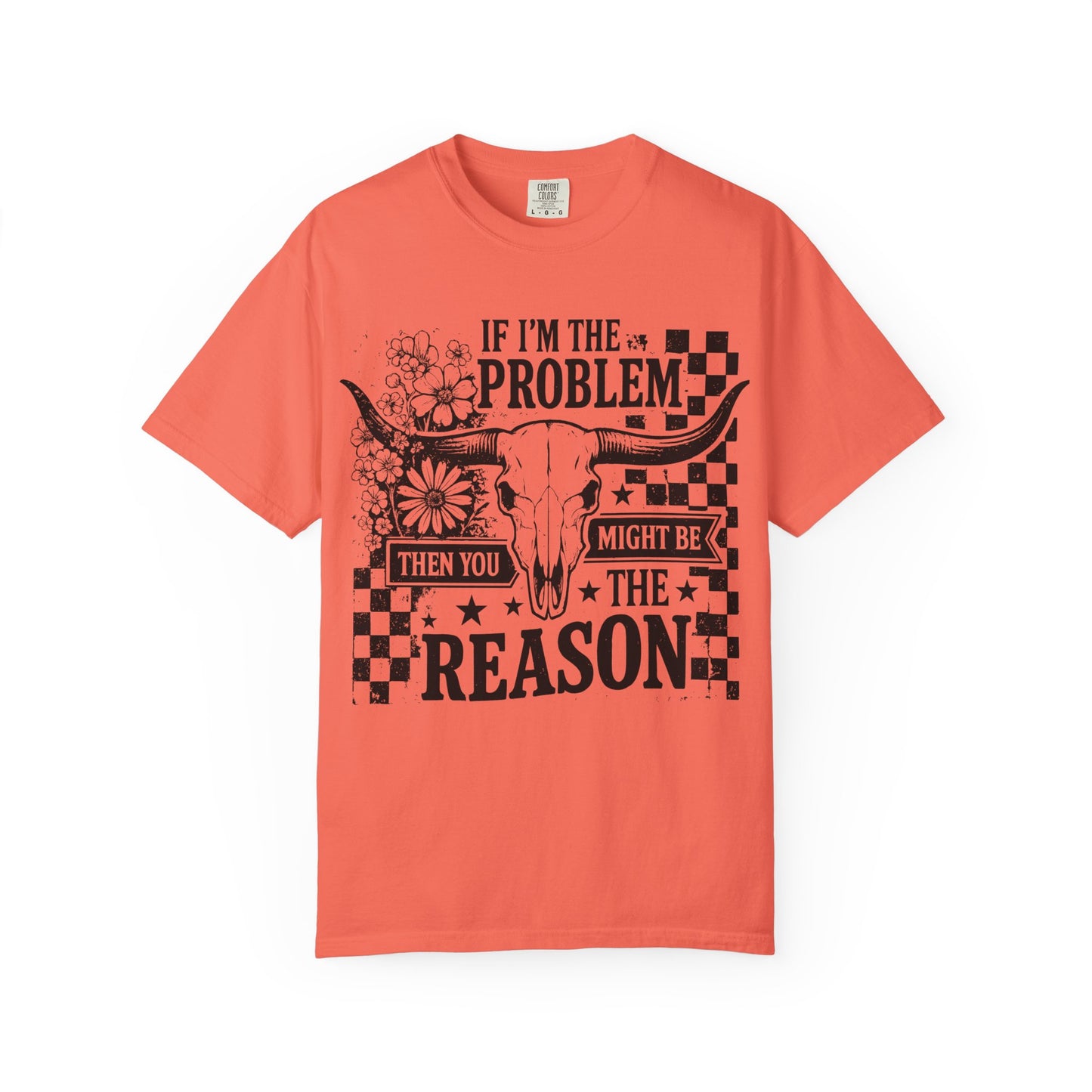 “If I’m the Problem Then You Might Be the Reason”
