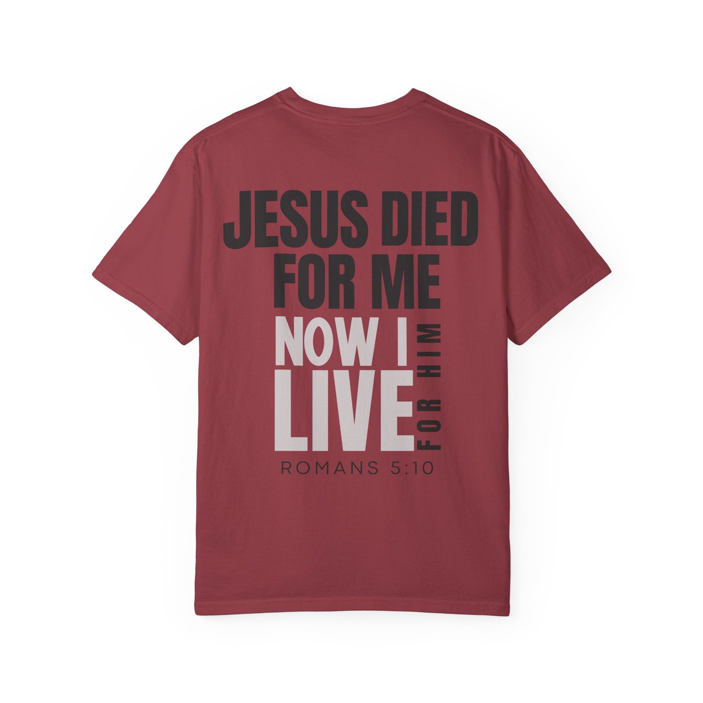 Jesus Died for Me T-Shirt (comfort colors)
