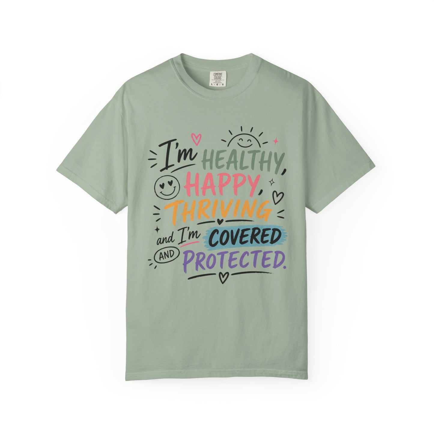 I’m Healthy, Happy, Thriving and I’m Covered and Protected