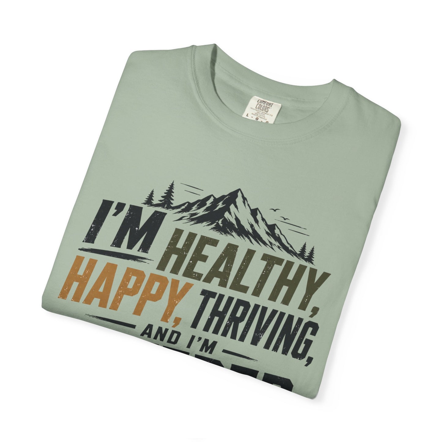 "I'm Healthy, Happy, Thriving"