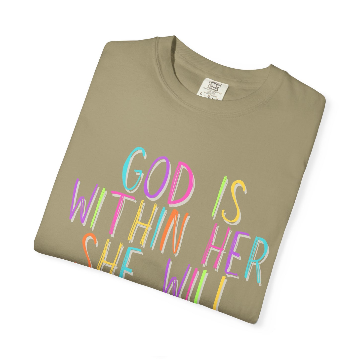 God is Within Her T-Shirt (comfort colors)