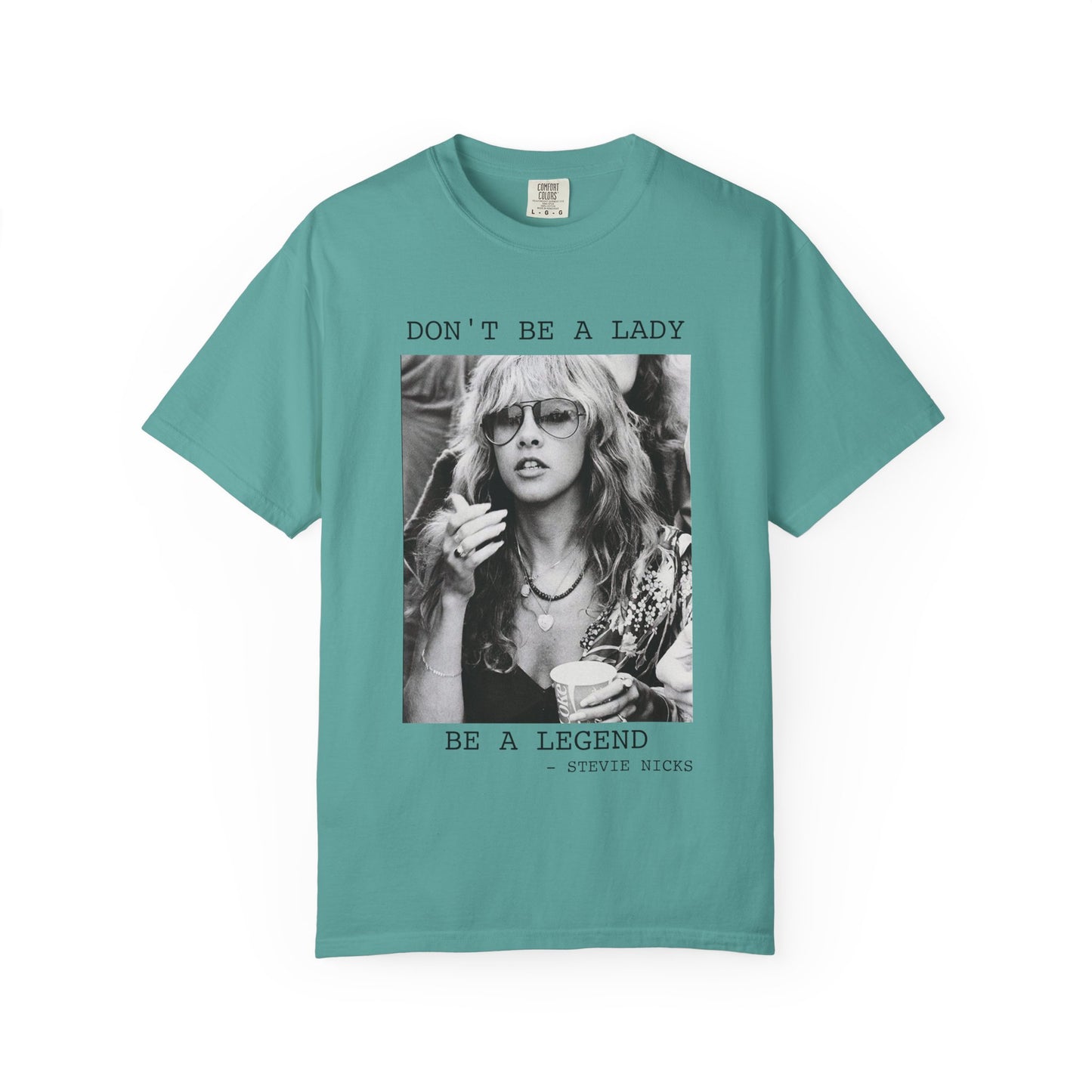 "Don't Be a Lady, Be a Legend"  Tee