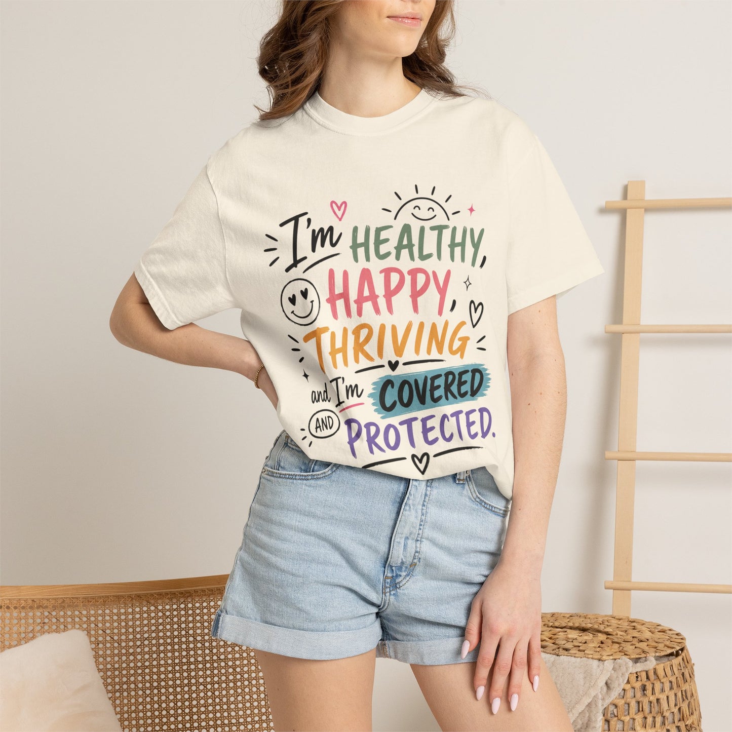 I’m Healthy, Happy, Thriving and I’m Covered and Protected