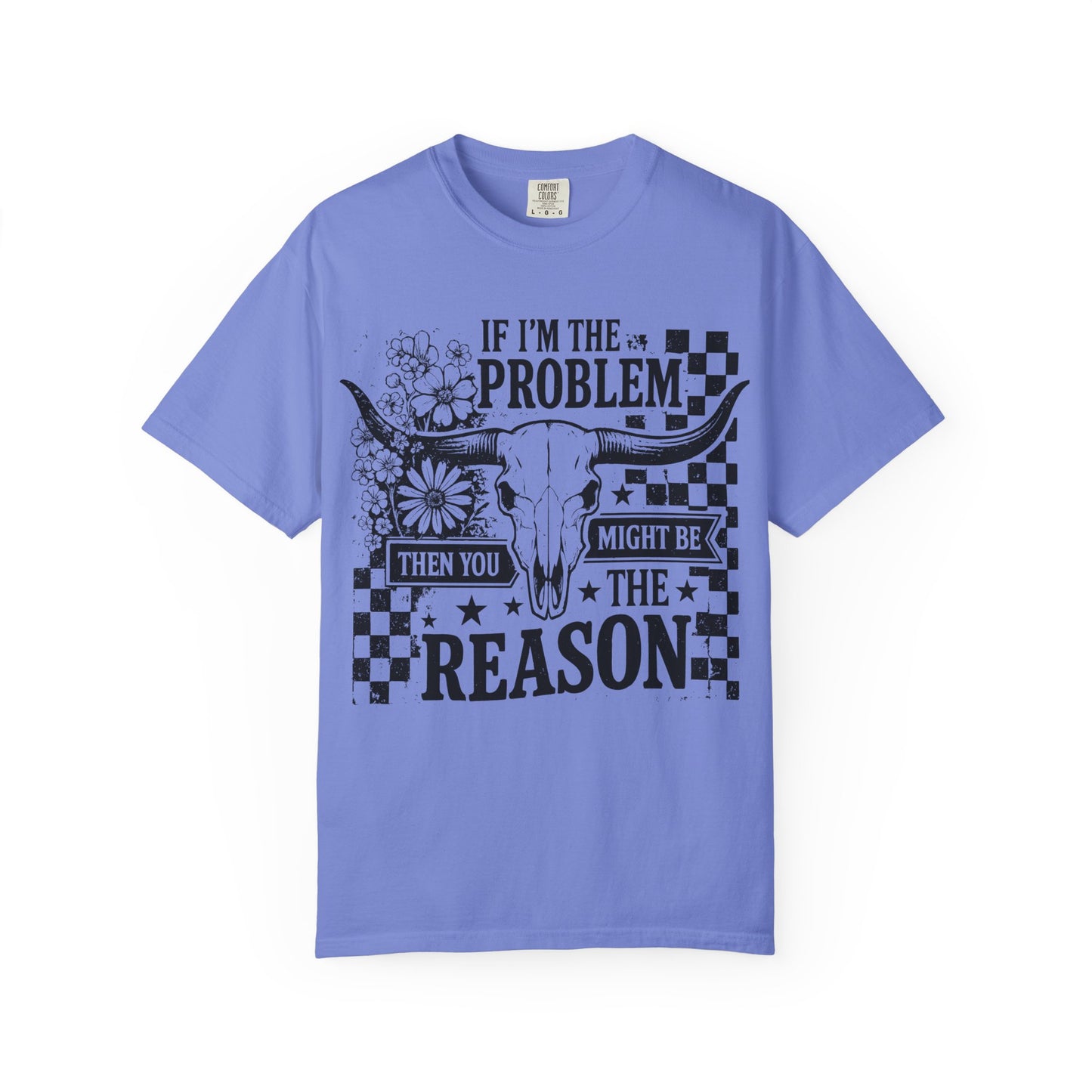 “If I’m the Problem Then You Might Be the Reason”