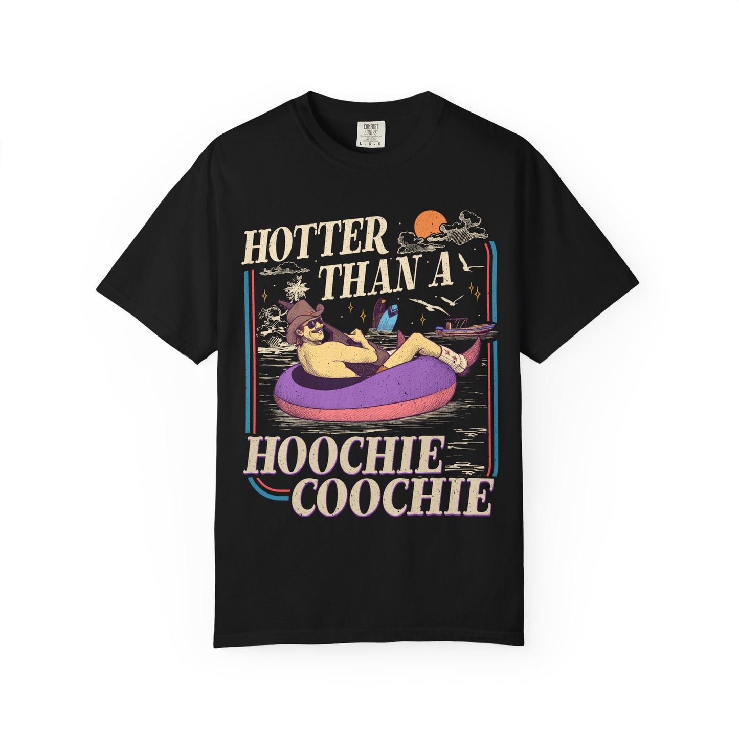 Hotter Than a Hoochie Coochie T-Shirt