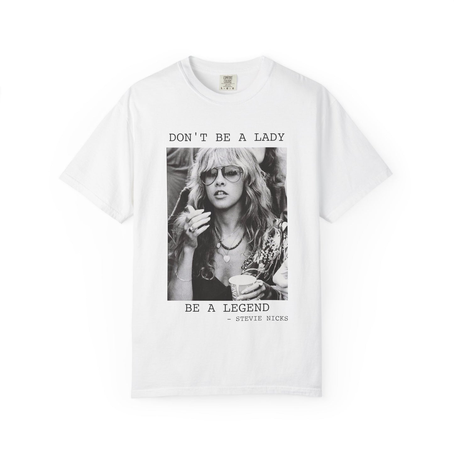 "Don't Be a Lady, Be a Legend"  Tee