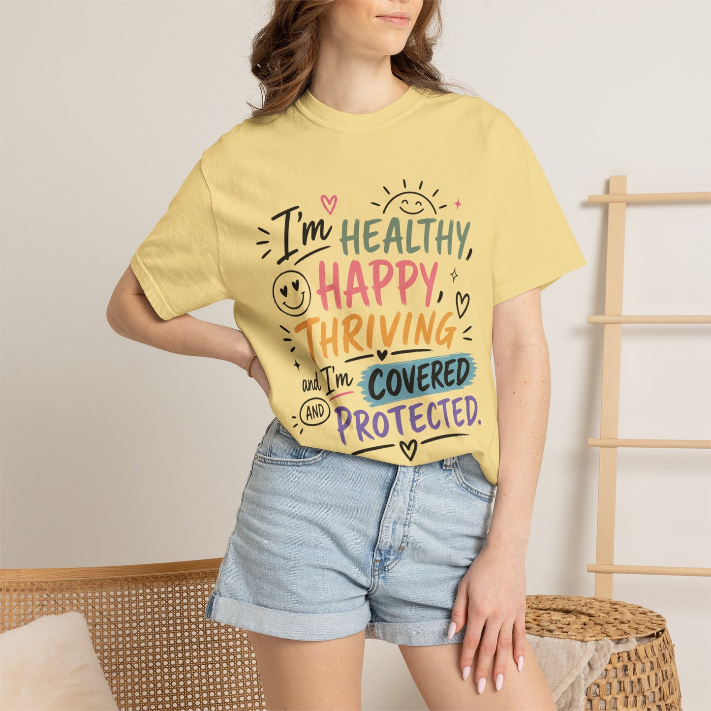 I’m Healthy, Happy, Thriving and I’m Covered and Protected