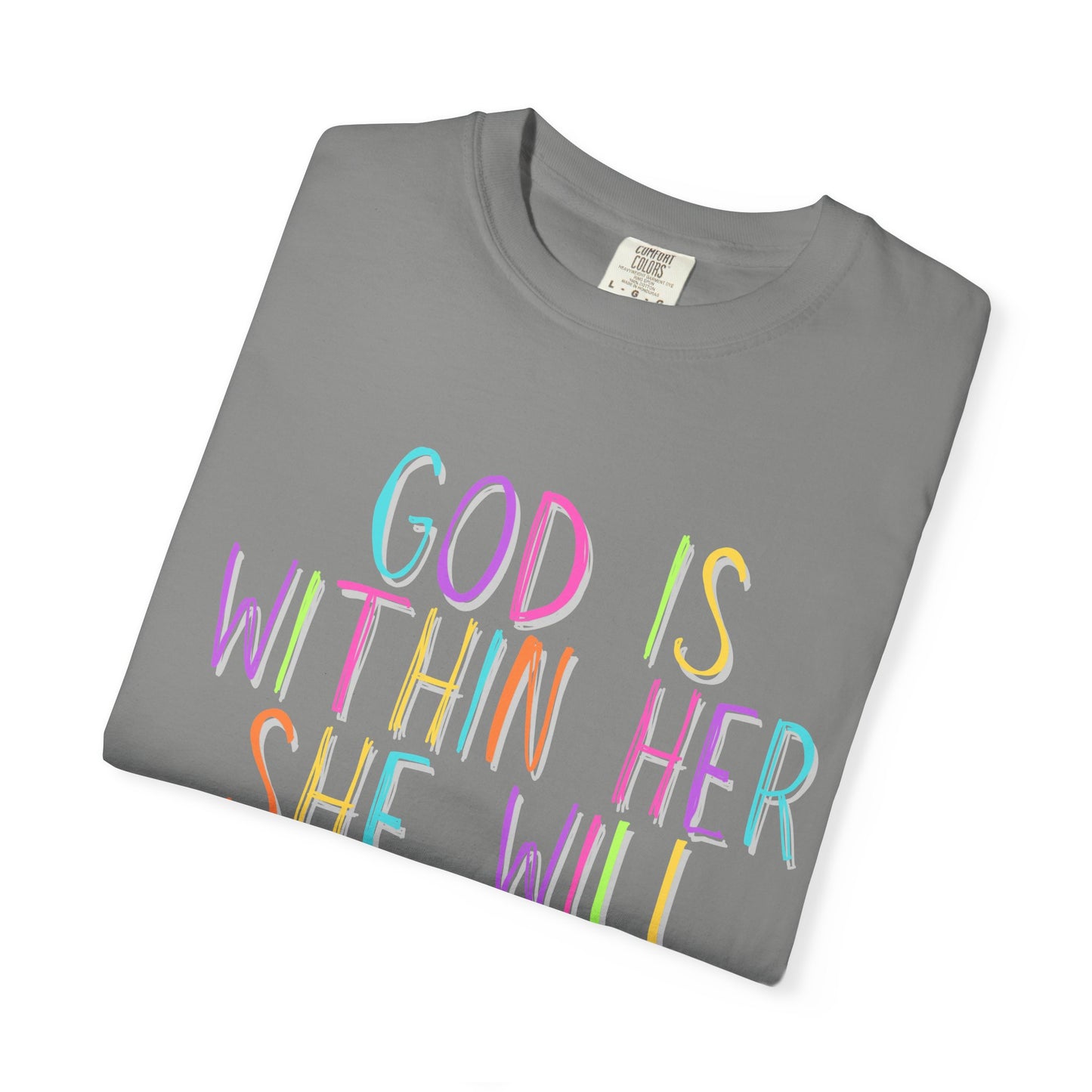 God is Within Her T-Shirt (comfort colors)