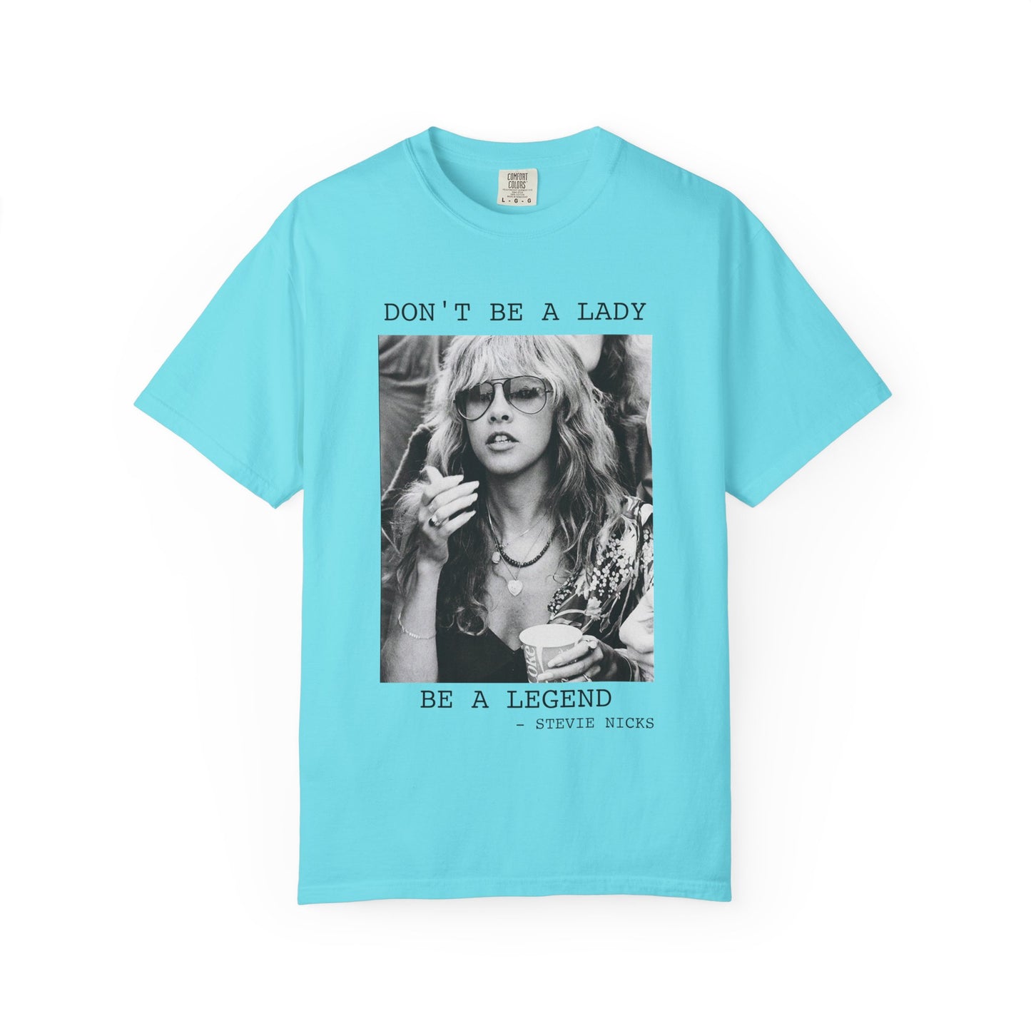 "Don't Be a Lady, Be a Legend"  Tee