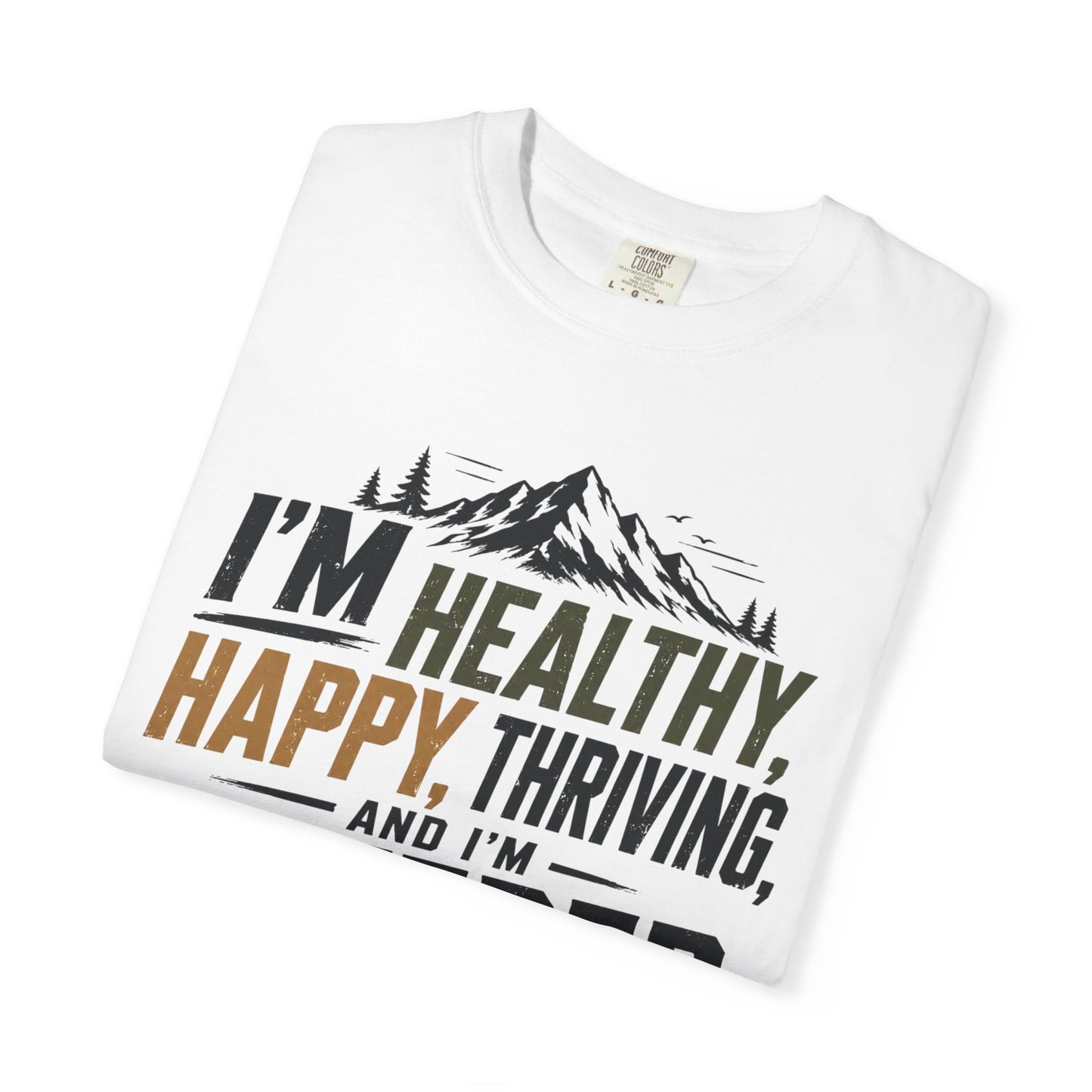 "I'm Healthy, Happy, Thriving"