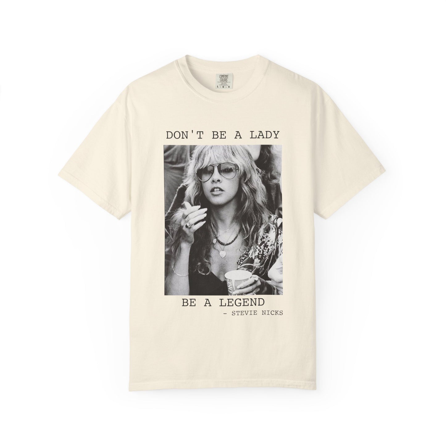 "Don't Be a Lady, Be a Legend"  Tee
