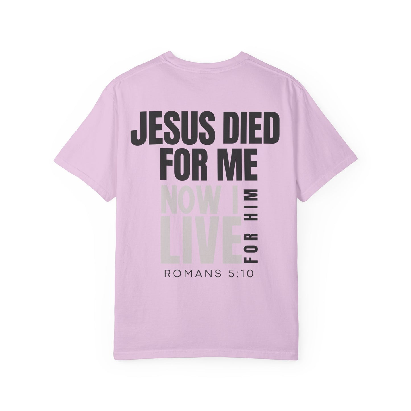Jesus Died for Me T-Shirt (comfort colors)