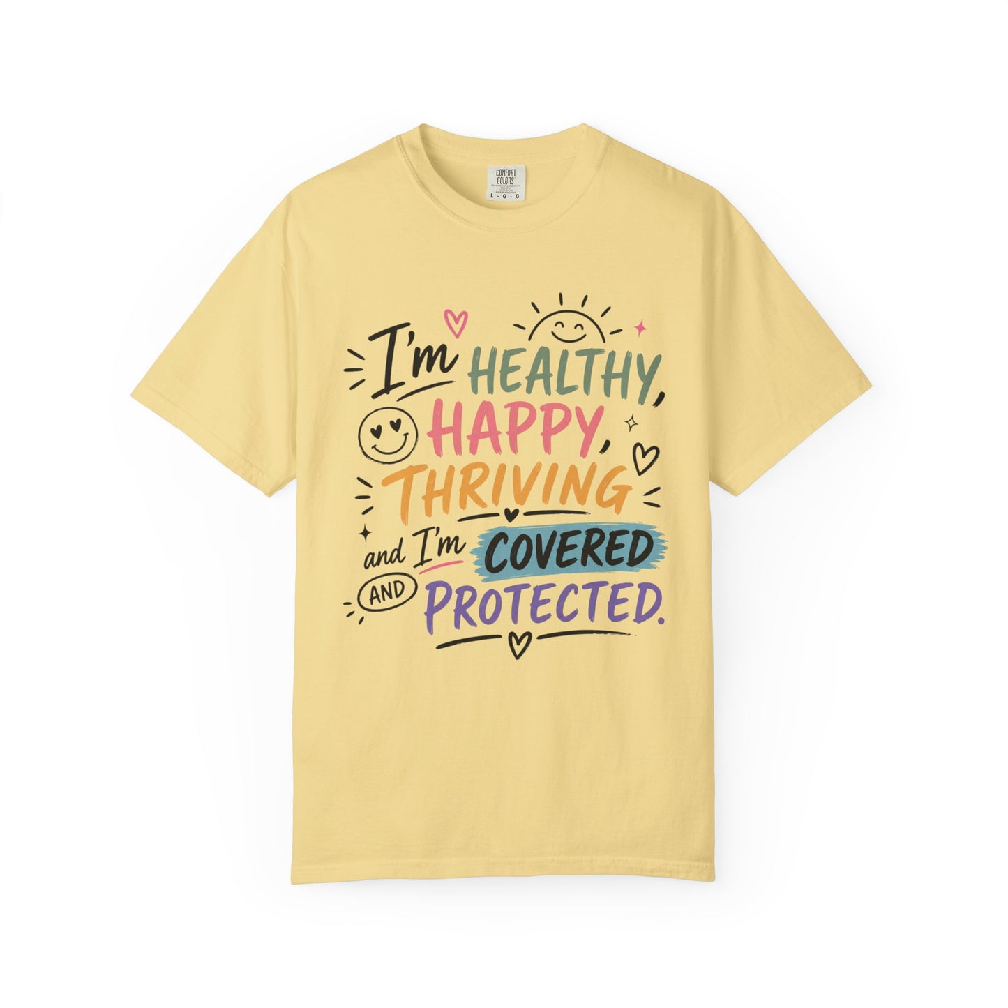 I’m Healthy, Happy, Thriving and I’m Covered and Protected