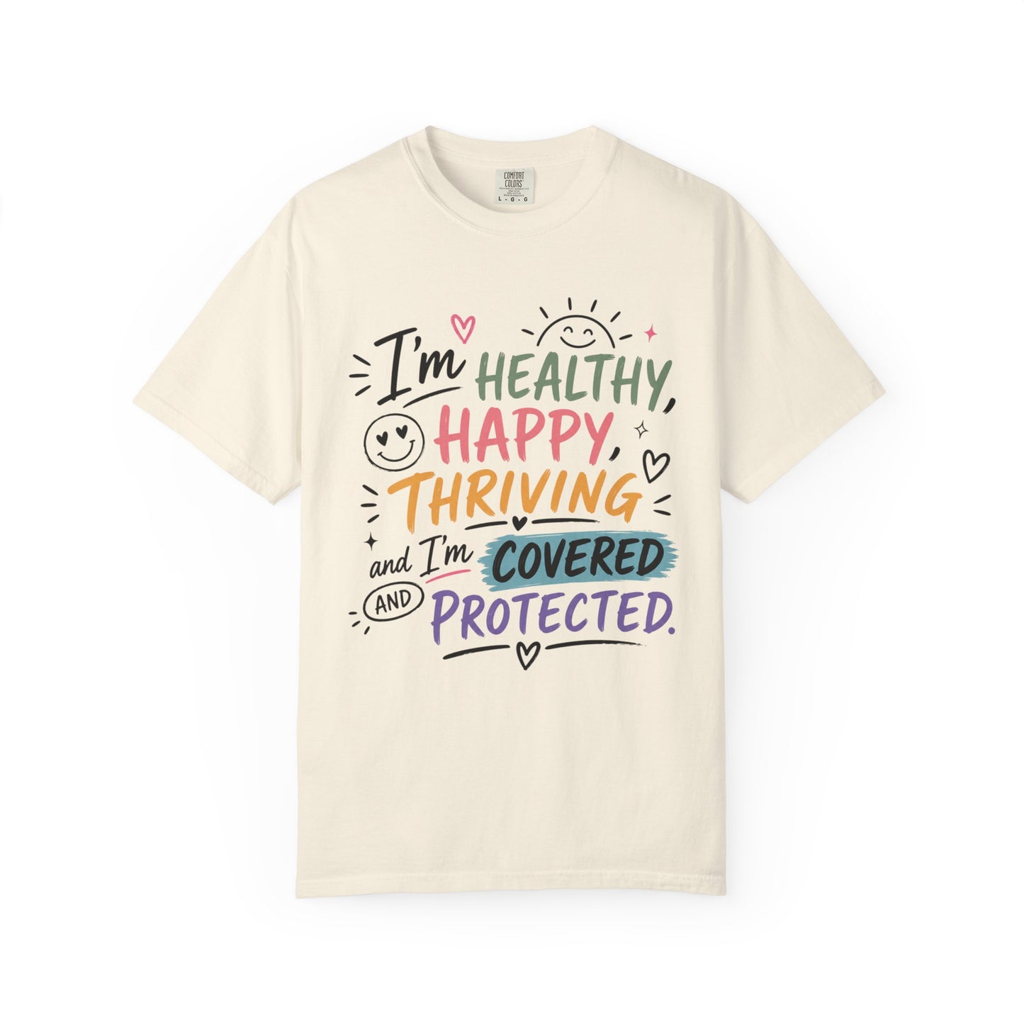 I’m Healthy, Happy, Thriving and I’m Covered and Protected