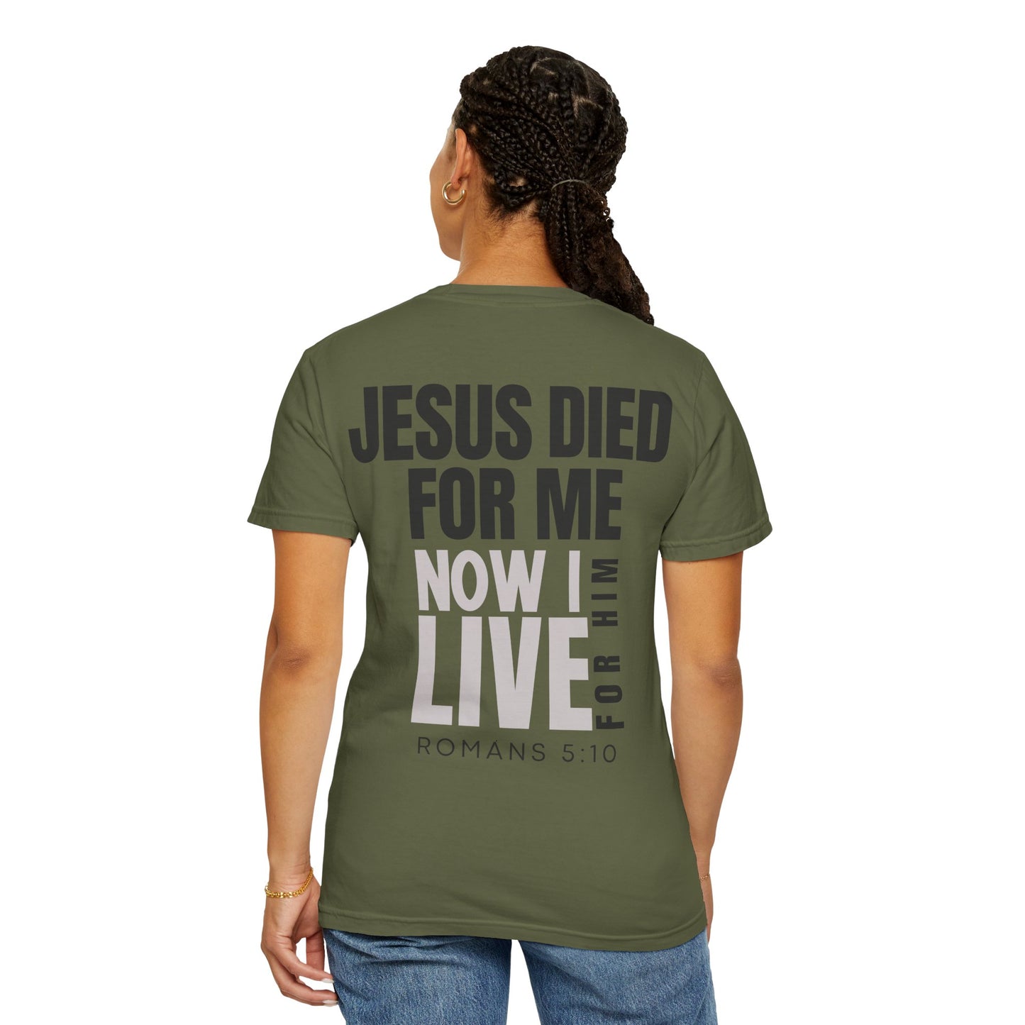 Jesus Died for Me T-Shirt (comfort colors)