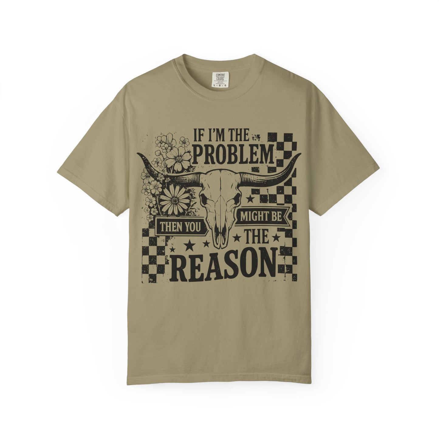 “If I’m the Problem Then You Might Be the Reason”
