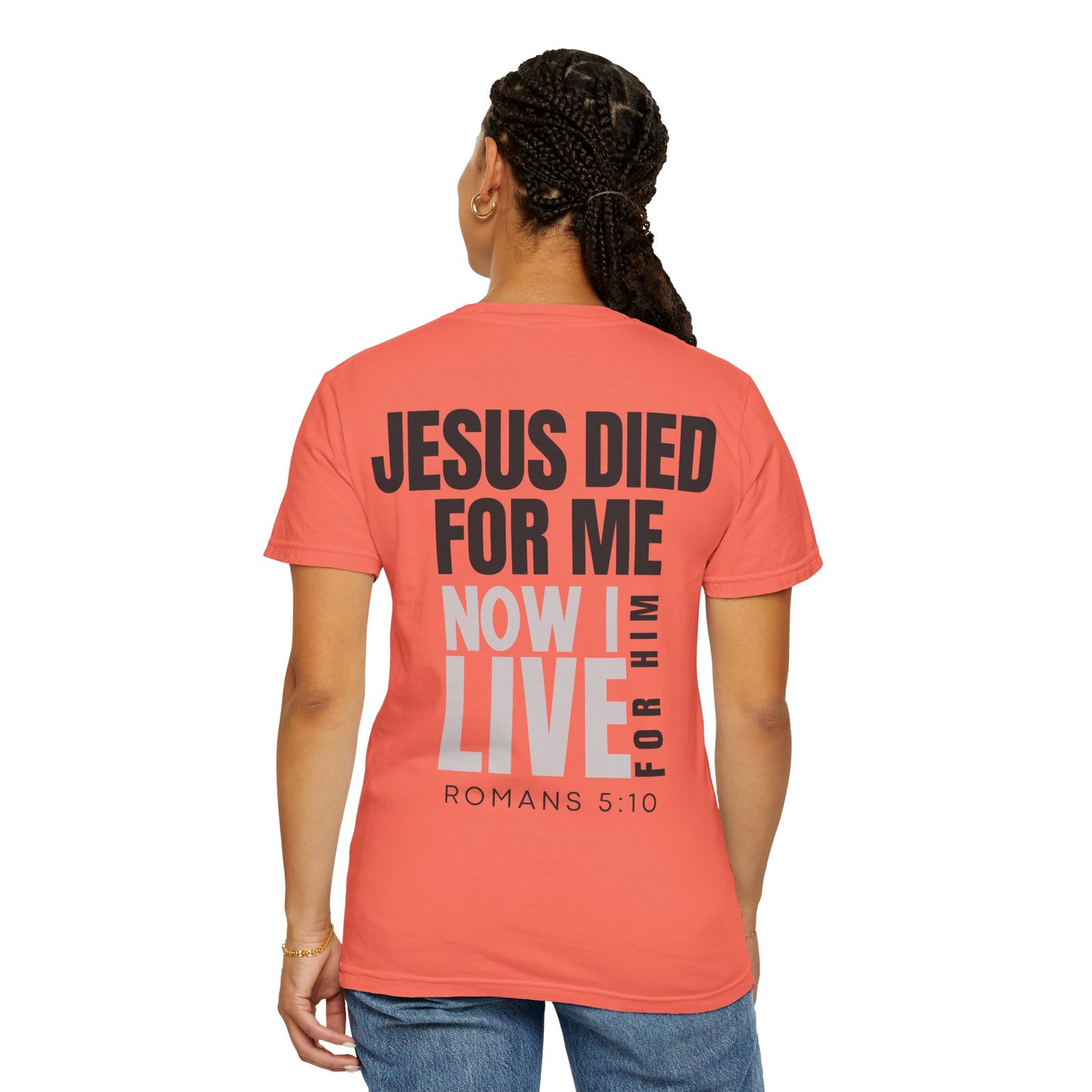 Jesus Died for Me T-Shirt (comfort colors)