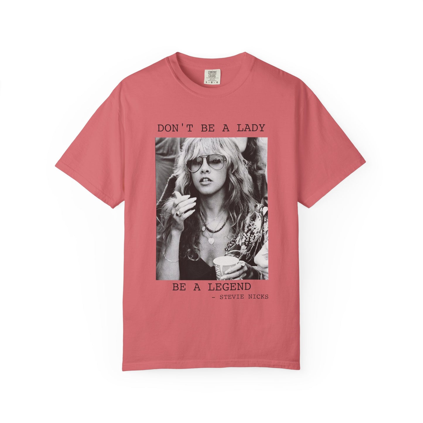 "Don't Be a Lady, Be a Legend"  Tee