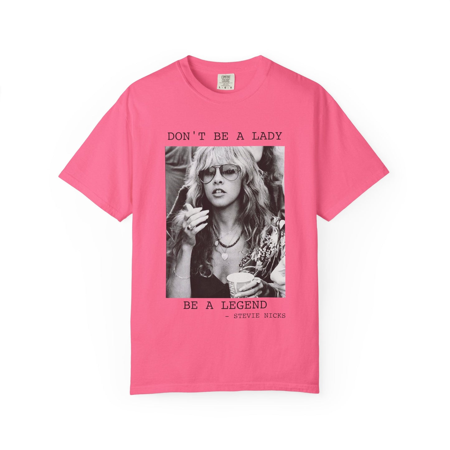 "Don't Be a Lady, Be a Legend"  Tee