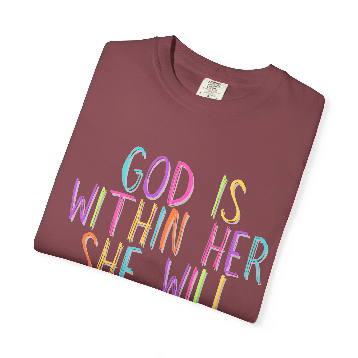 God is Within Her T-Shirt (comfort colors)