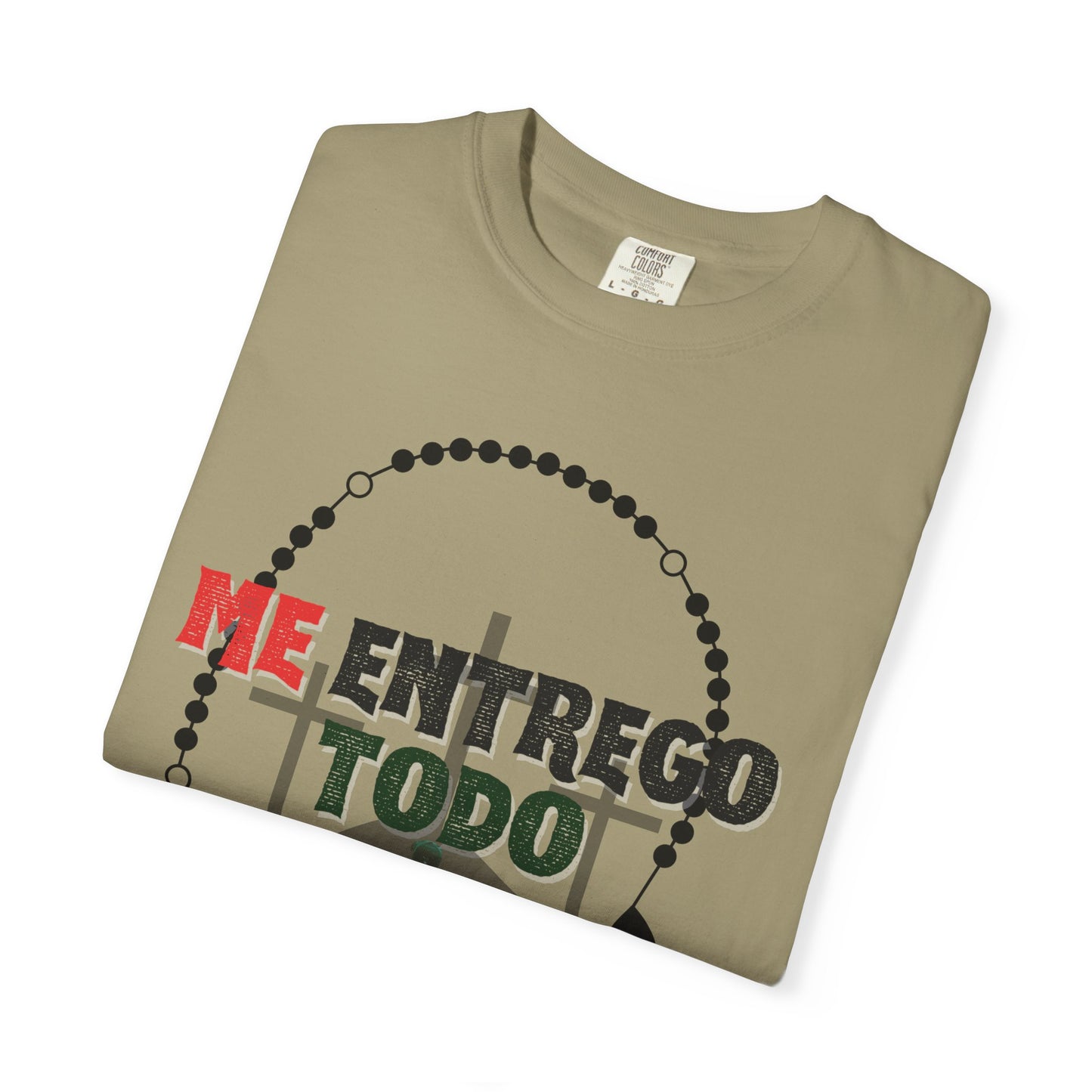 Me Entrego Todo T-Shirt (comfort colors)