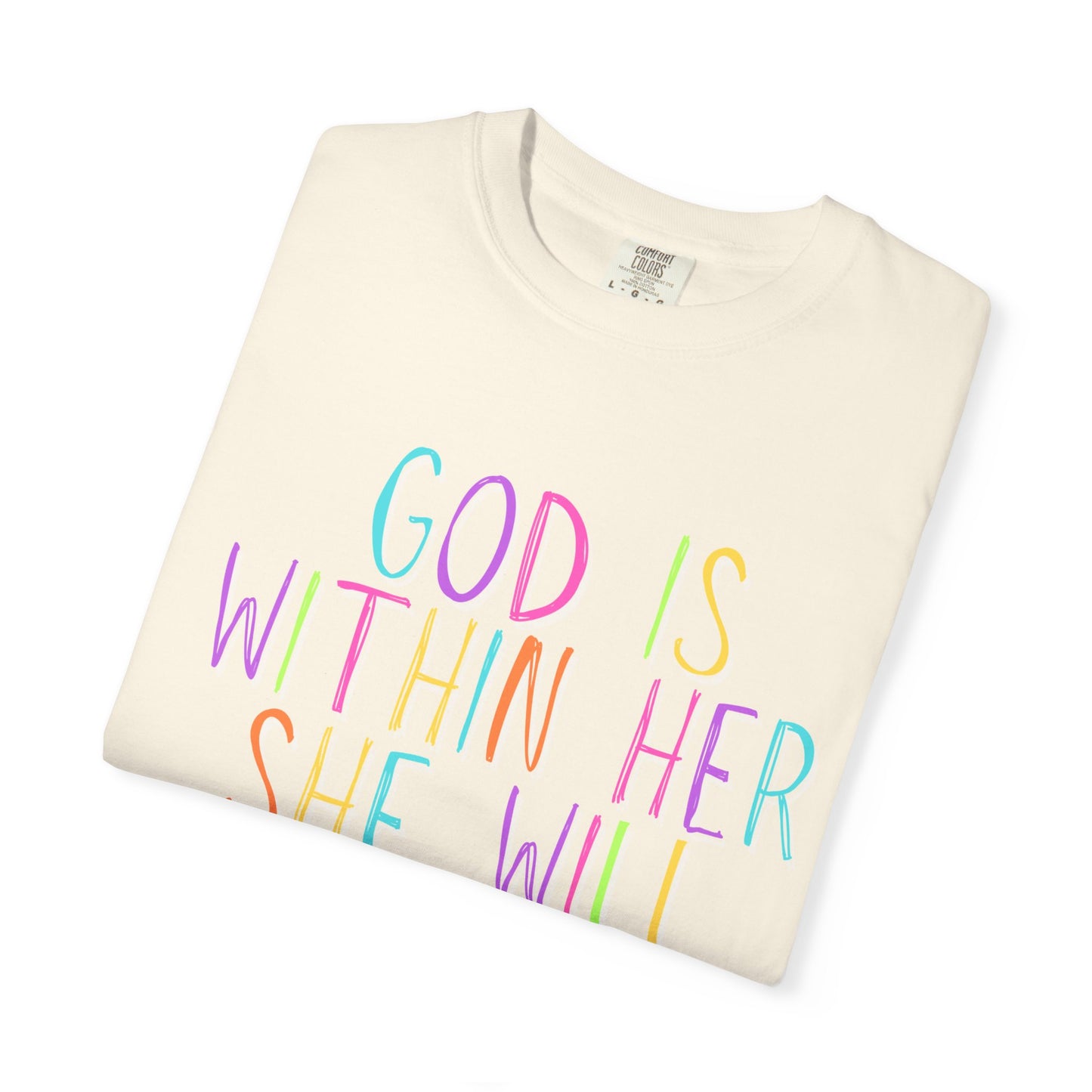 God is Within Her T-Shirt (comfort colors)