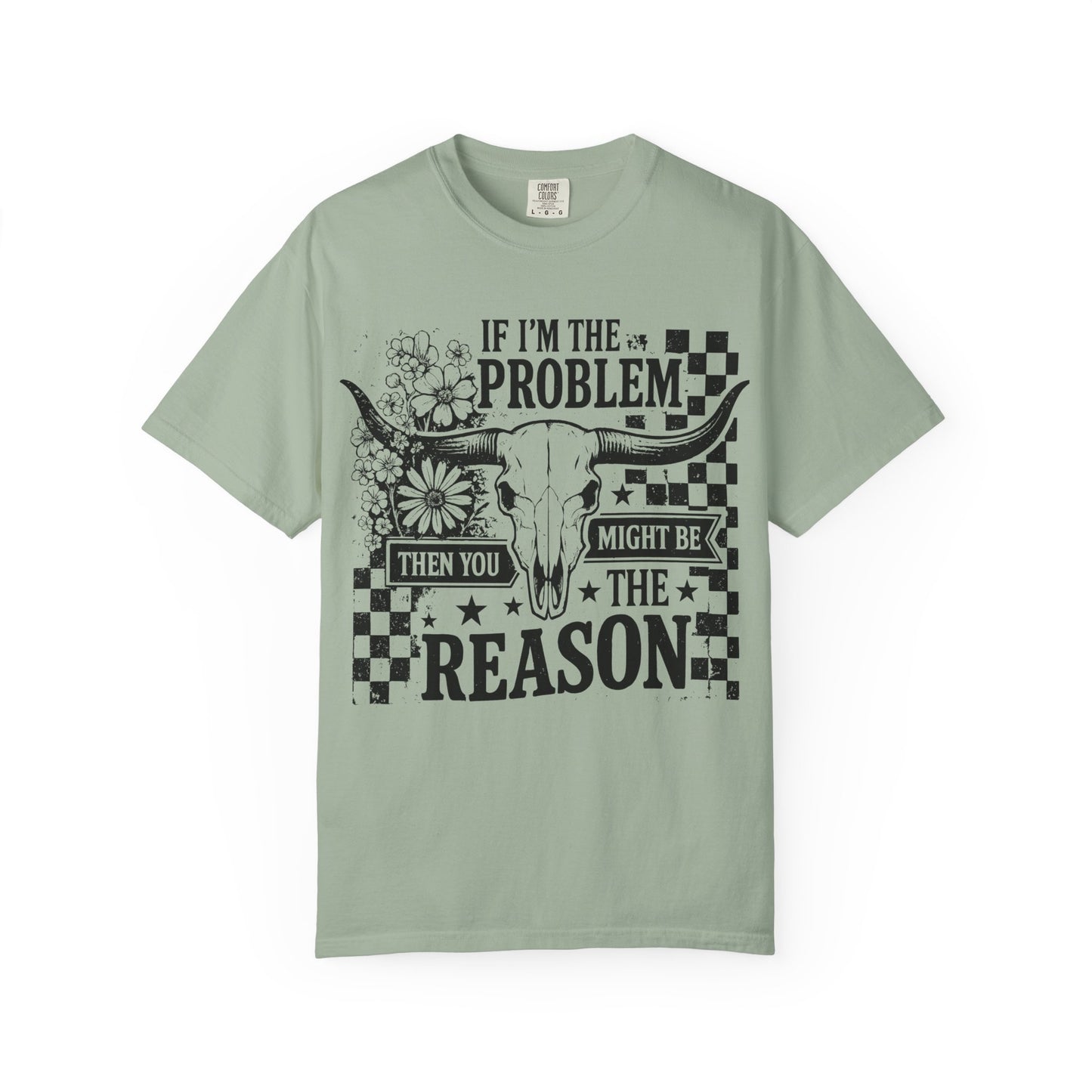 “If I’m the Problem Then You Might Be the Reason”