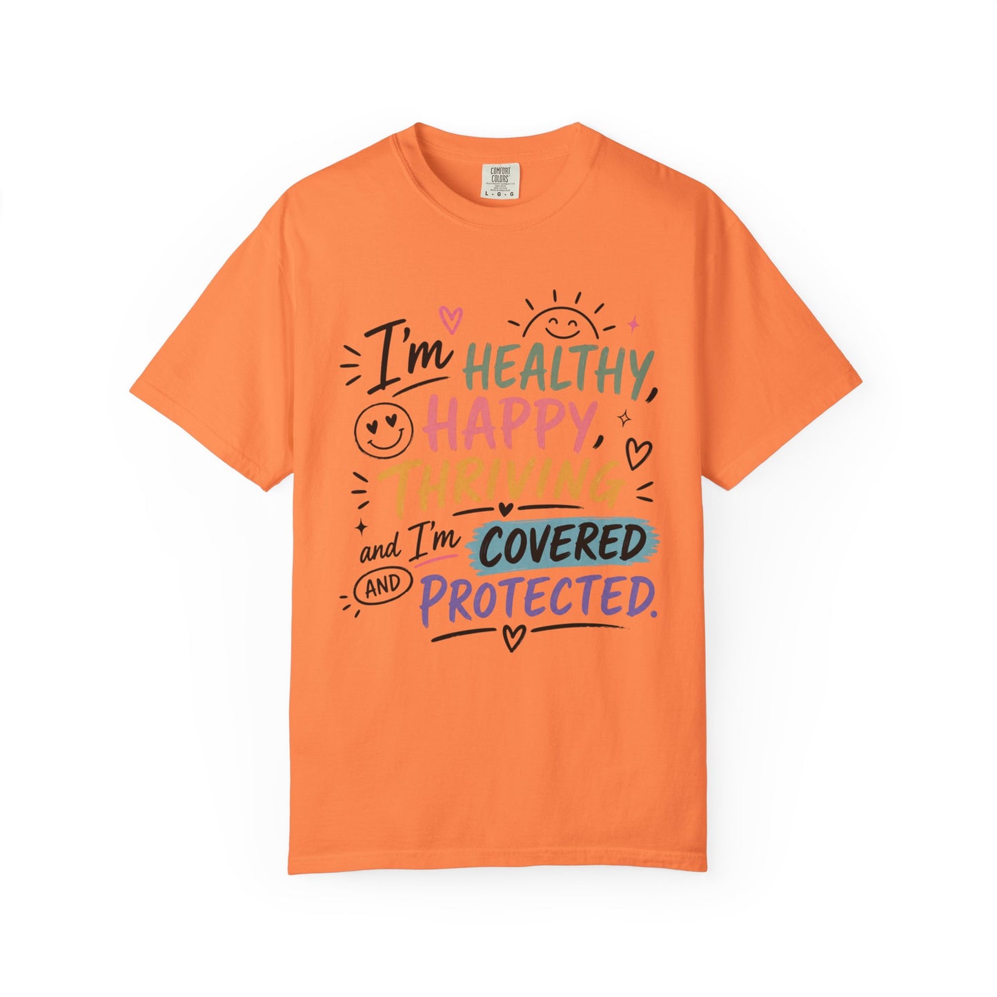 I’m Healthy, Happy, Thriving and I’m Covered and Protected