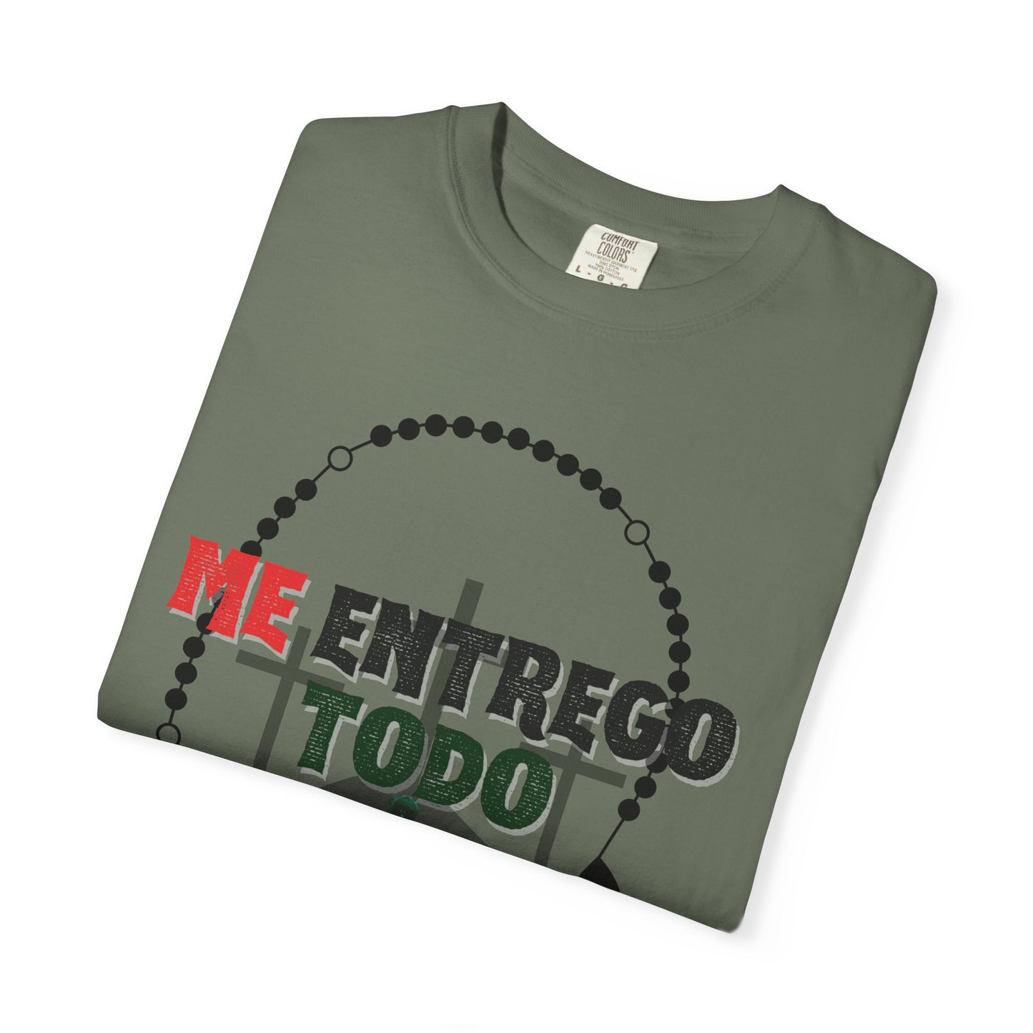Me Entrego Todo T-Shirt (comfort colors)