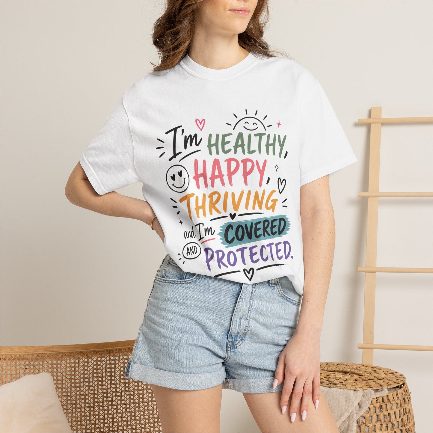 I’m Healthy, Happy, Thriving and I’m Covered and Protected