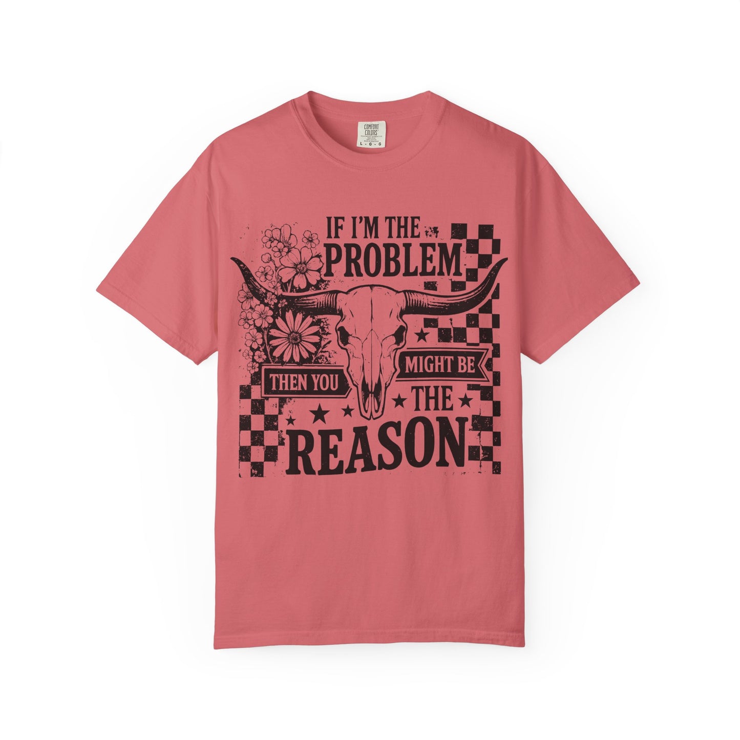 “If I’m the Problem Then You Might Be the Reason”