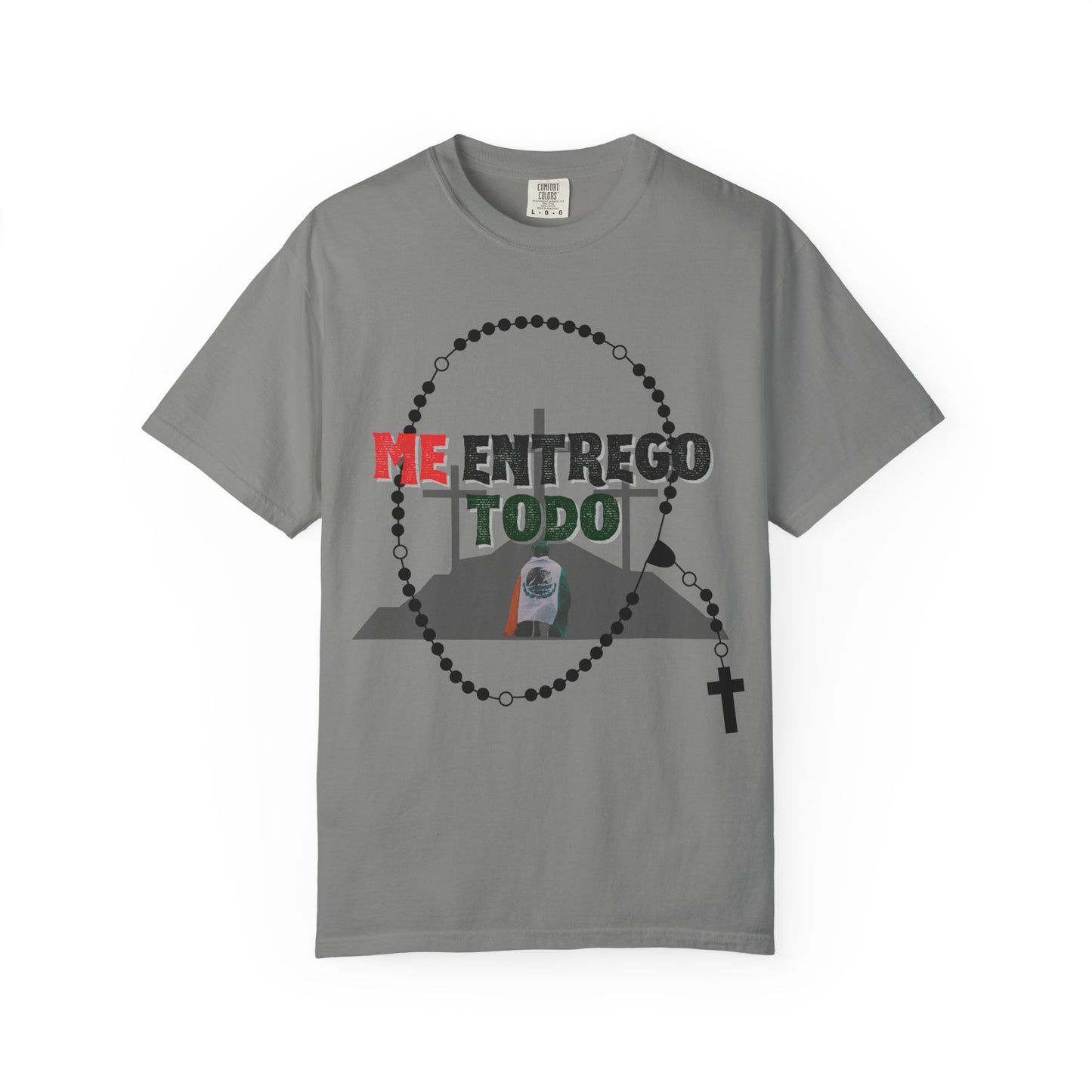 Me Entrego Todo T-Shirt (comfort colors)