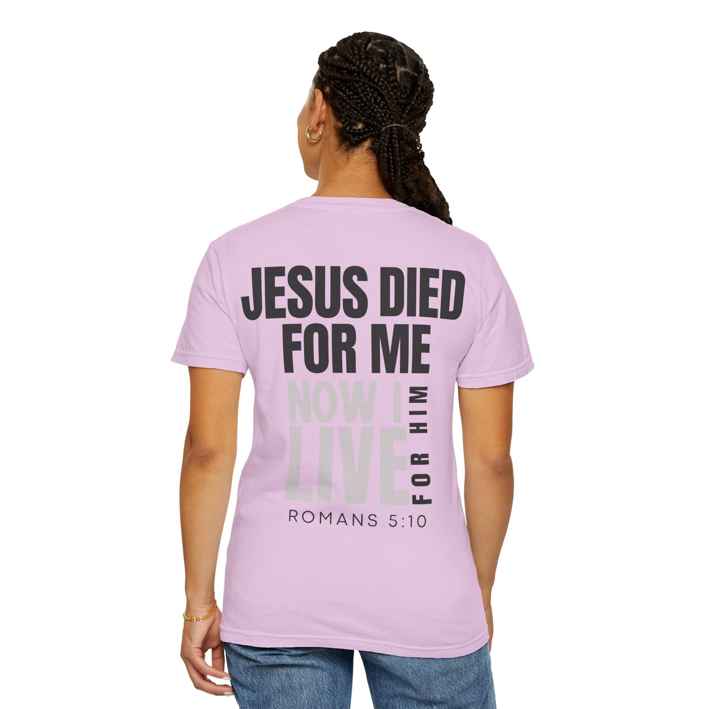 Jesus Died for Me T-Shirt (comfort colors)