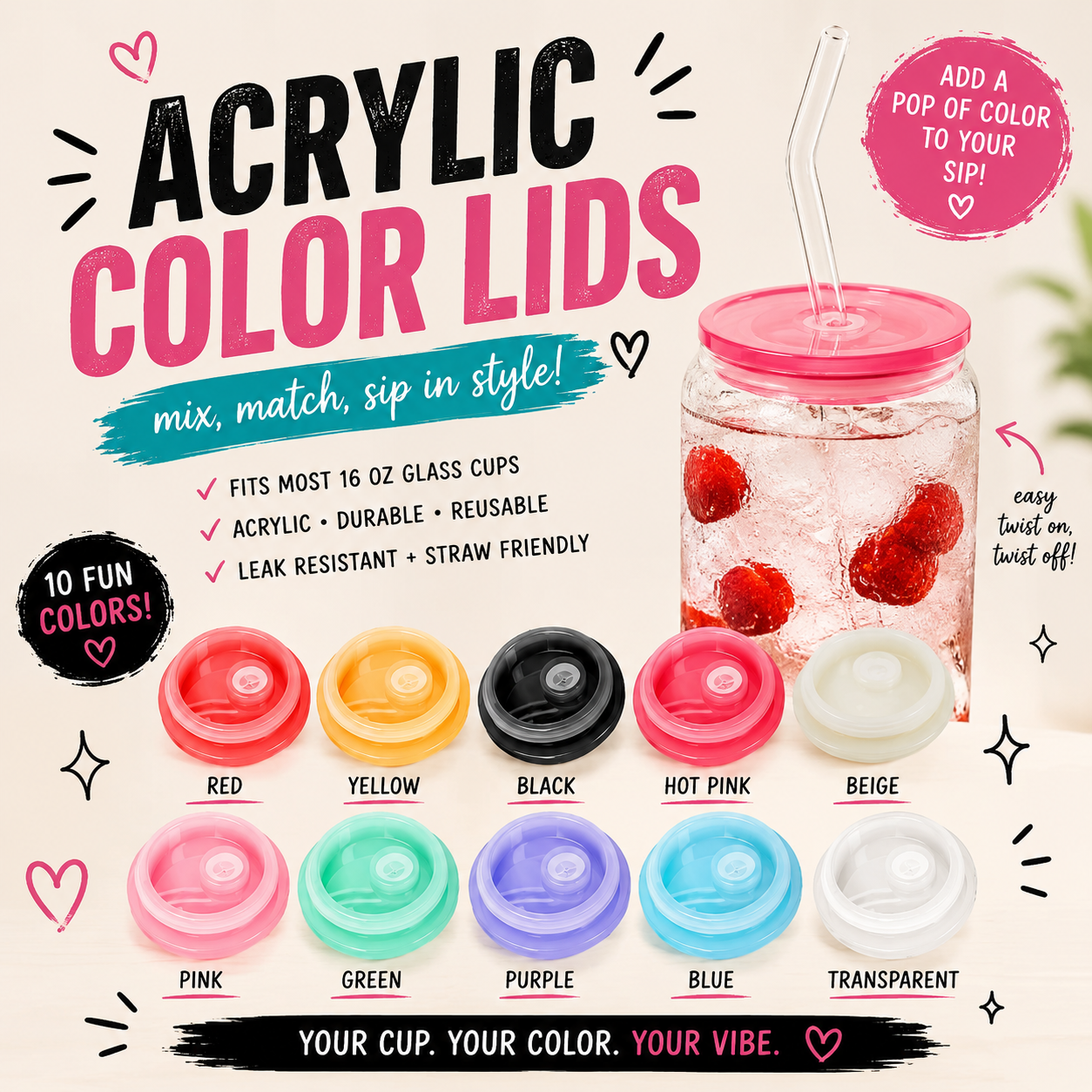 Colored Arylic Lid Add On